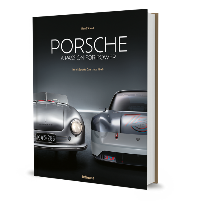 Porsche - A Passion for Power by René Staud